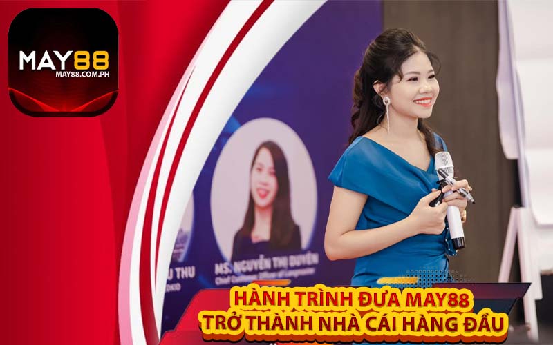 Hành trình đưa may88 trở thành nhà cái hàng đầu